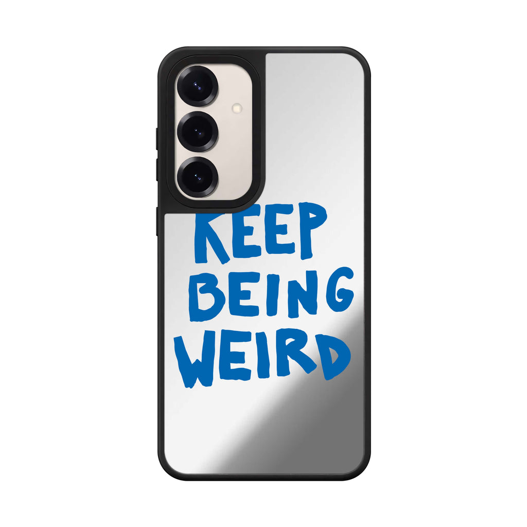 Keep Being Weird 鏡面手機殼