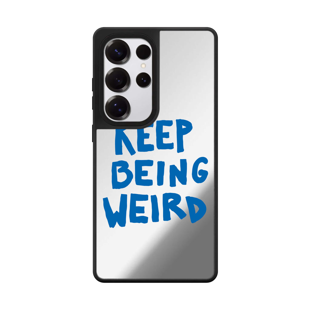 Keep Being Weird 鏡面手機殼
