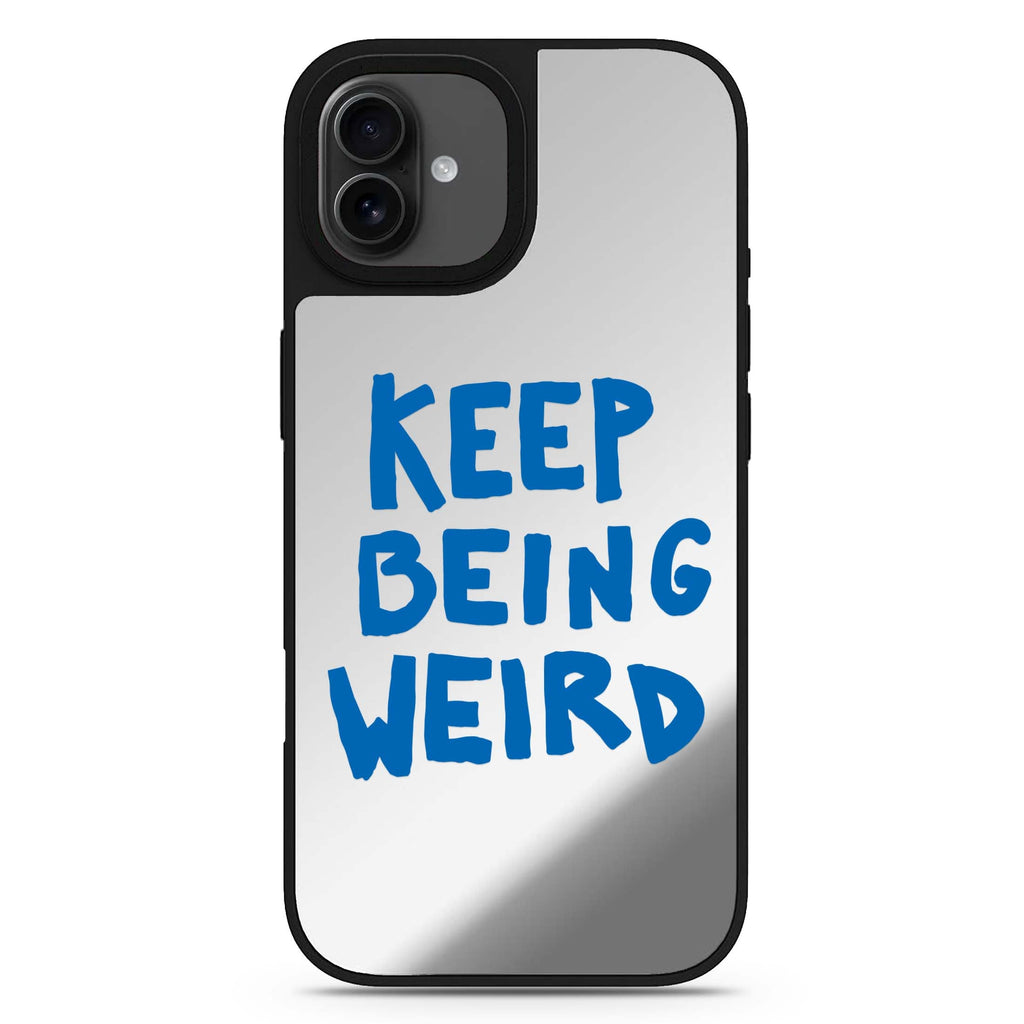 Keep Being Weird iPhone 17 鏡面手機殼 主圖設計