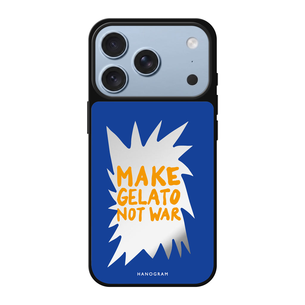 Make Gelato Not War 鏡面手機殼