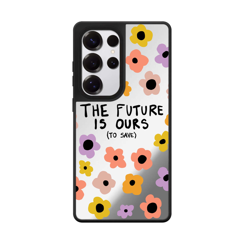 The future is OURS 鏡面手機殼