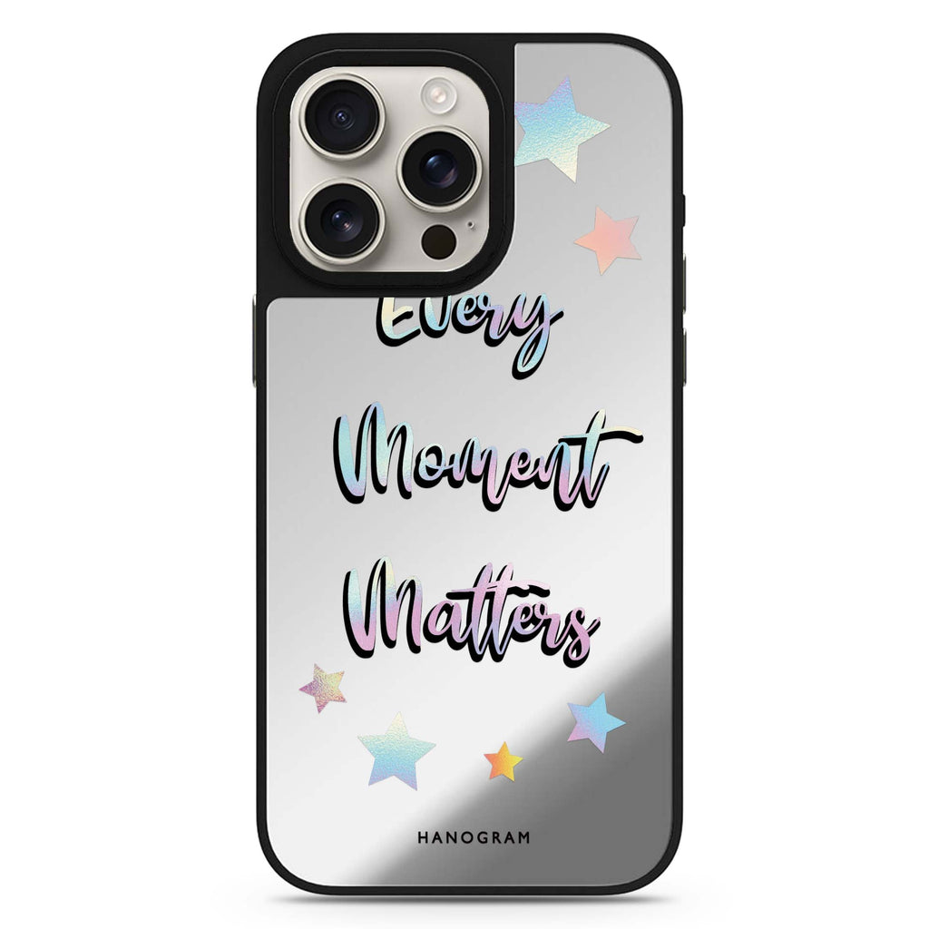 Every moment matters 鏡面手機殼