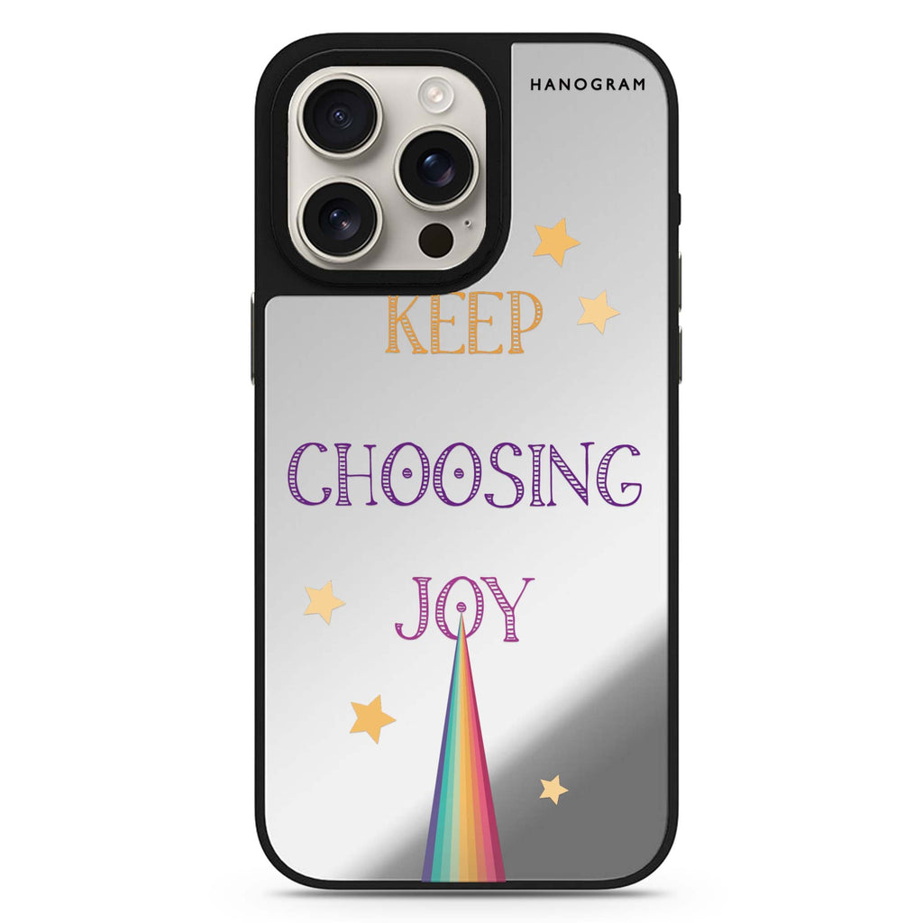 Keep choosing joy 鏡面手機殼