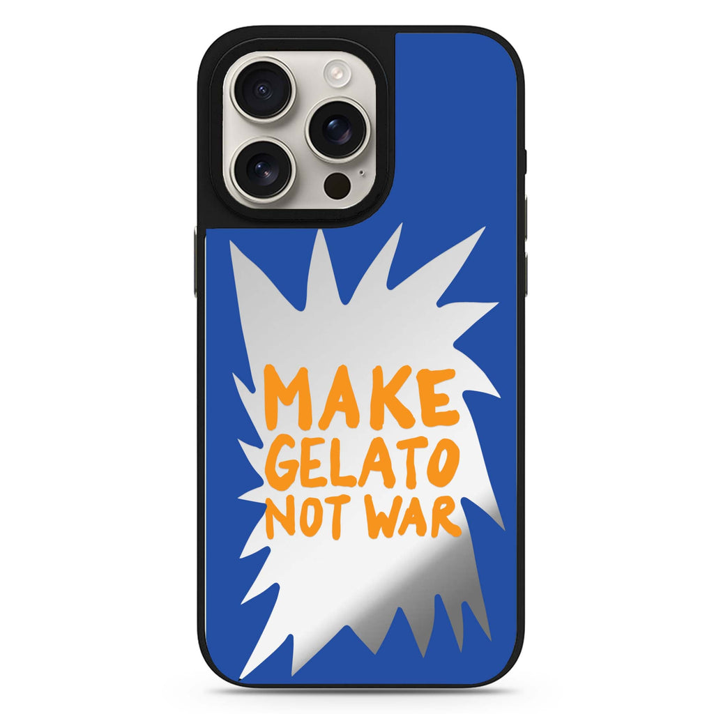 Make Gelato Not War 鏡面手機殼