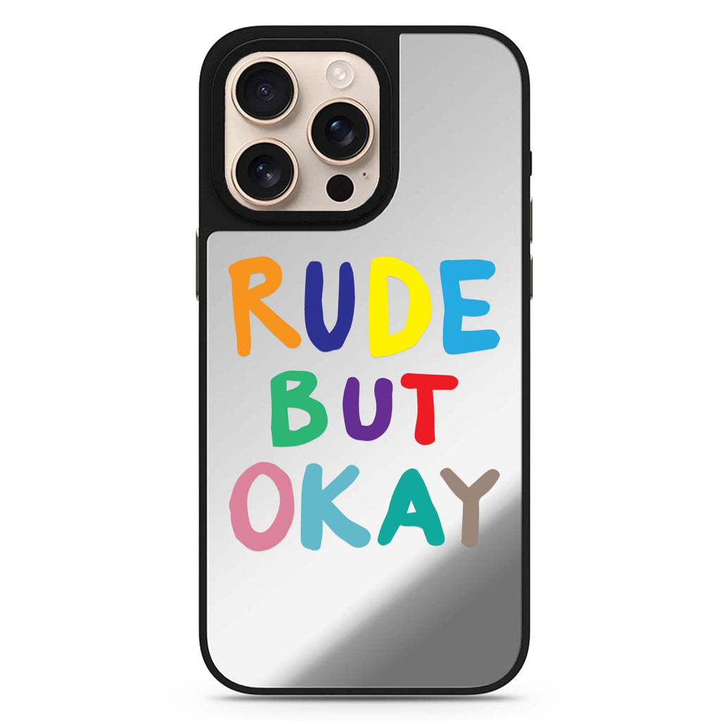 Rude but OKAY 鏡面手機殼