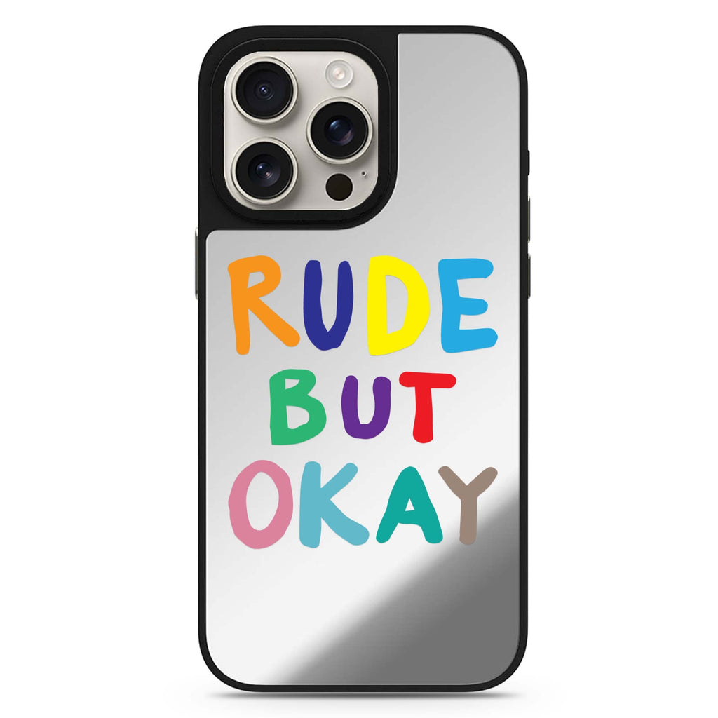 Rude but OKAY 鏡面手機殼