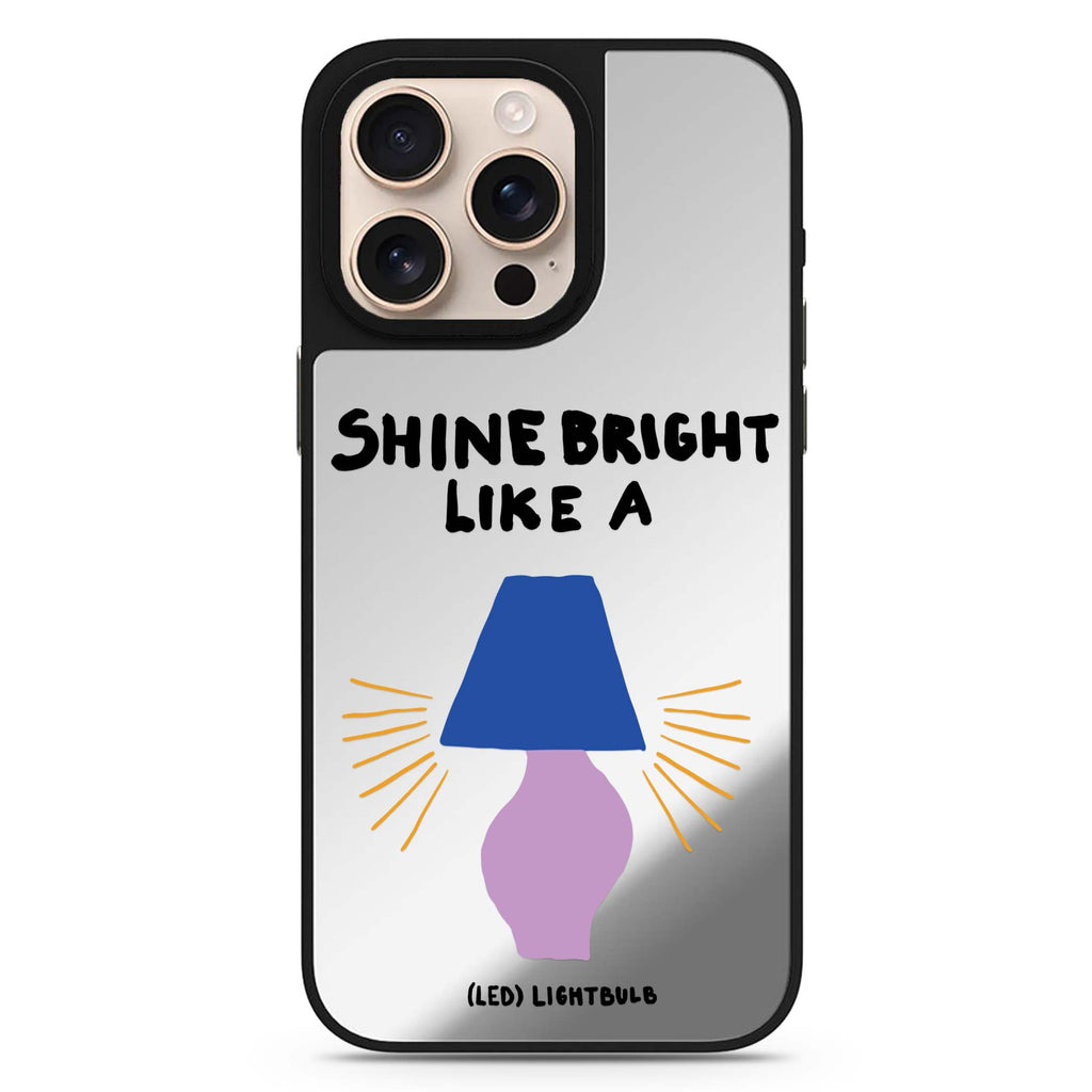 Shine Bright Like a LED 鏡面手機殼