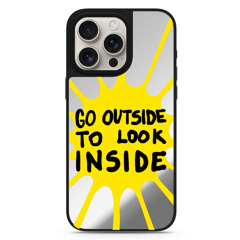 Go Outside to Look INSIDE shine 鏡面手機殼