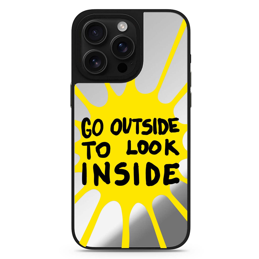 Go Outside to Look INSIDE shine 鏡面手機殼