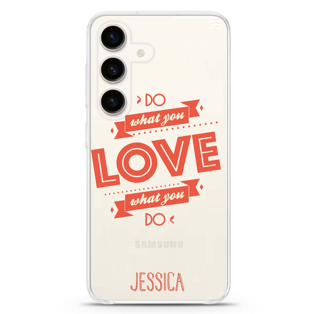 Do what you love Samsung Galaxy S26/S25/S24 可加名字水晶透明保護殼正面展示