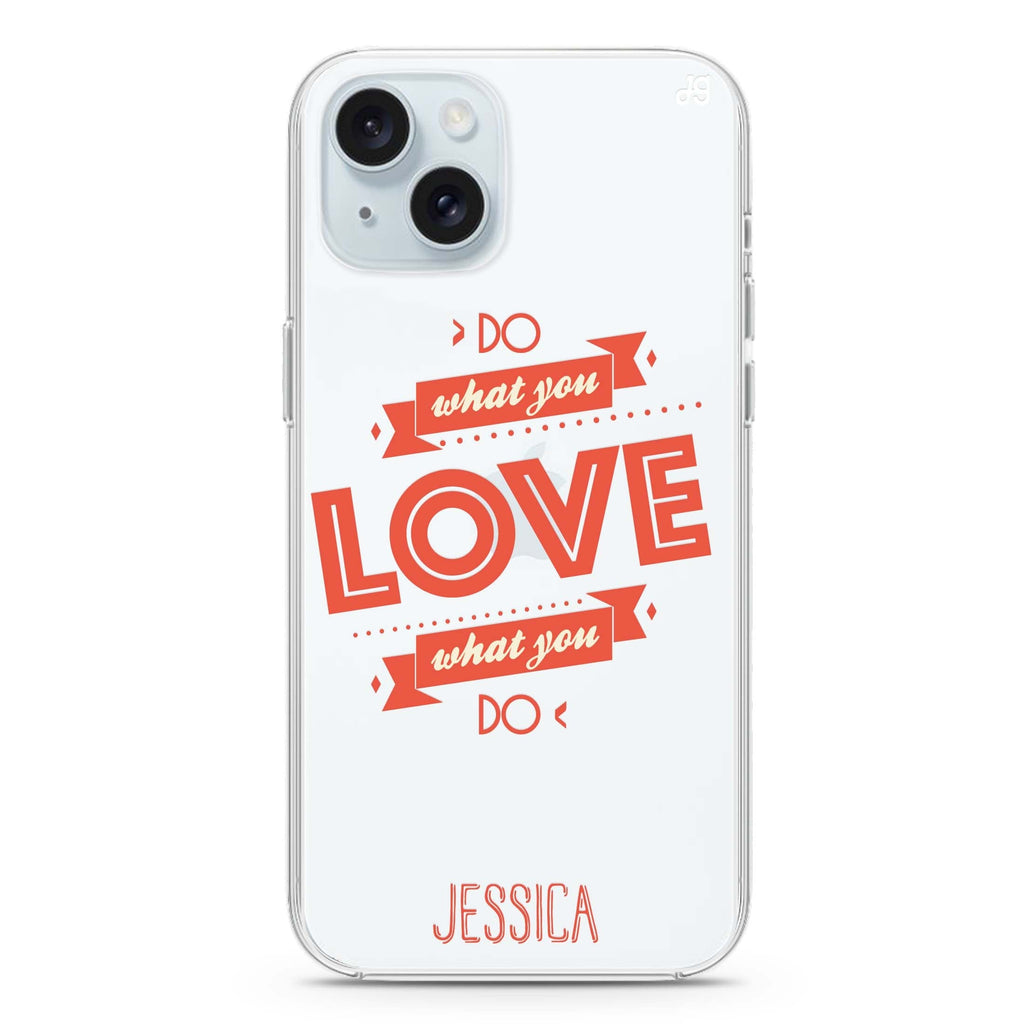 Do what you love iPhone 15 水晶透明保護殼