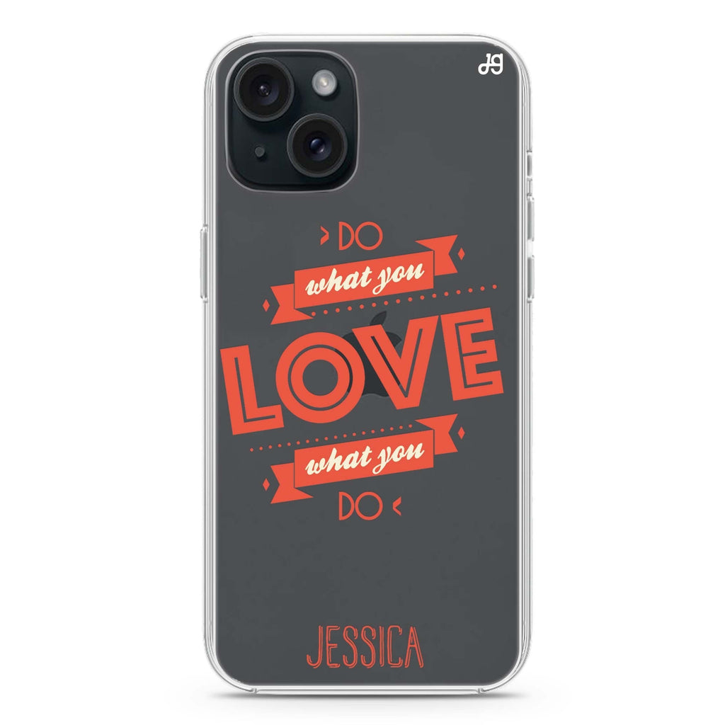 Do what you love iPhone 15 plus 水晶透明保護殼