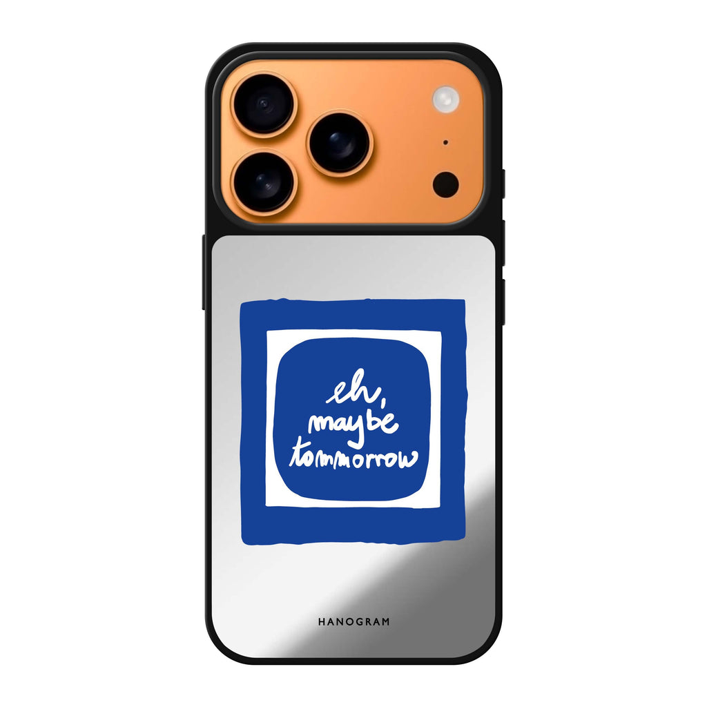 eh, maybe tomorrow 文字 iPhone 17 Pro Max 鏡面手機殼主圖