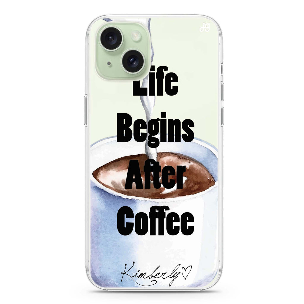 Life begins after coffee iPhone 15 plus 水晶透明保護殼
