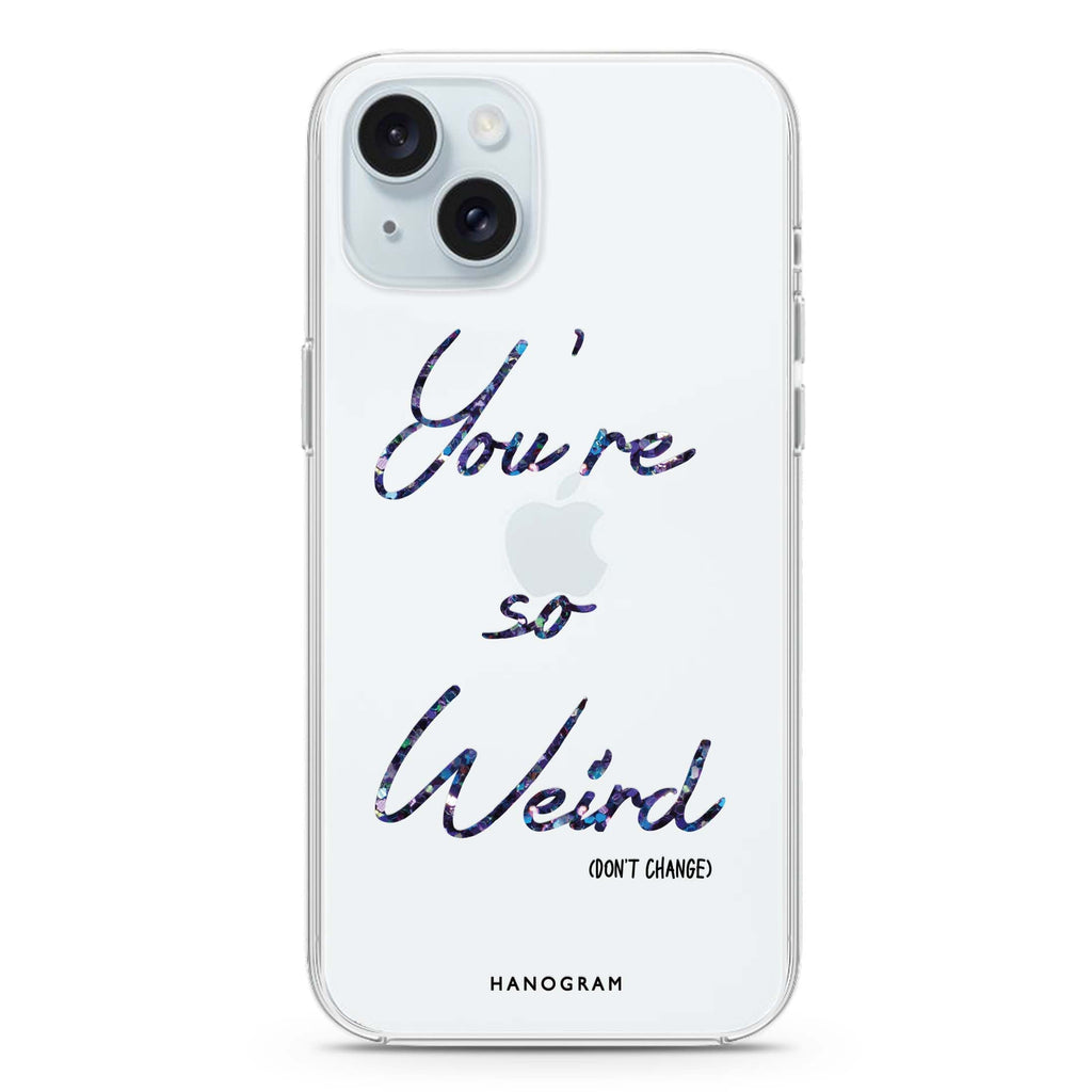 You're so Weired iPhone 15 plus 水晶透明保護殼