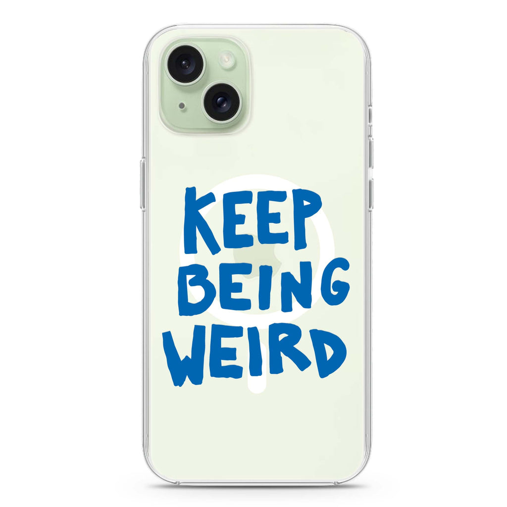 Keep Being Weird iPhone 15 Plus Magsafe 兼容水晶透明保護殼