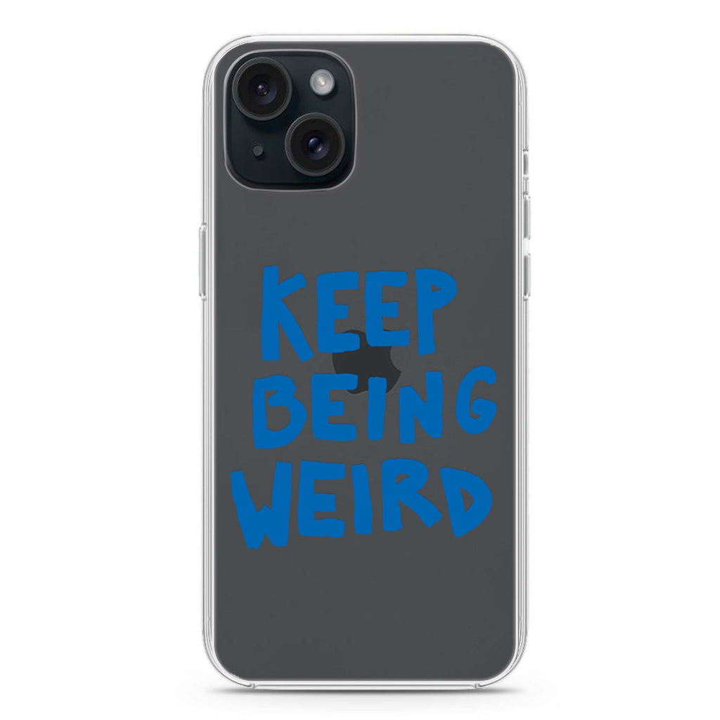 Keep Being Weird iPhone 15 水晶透明保護殼
