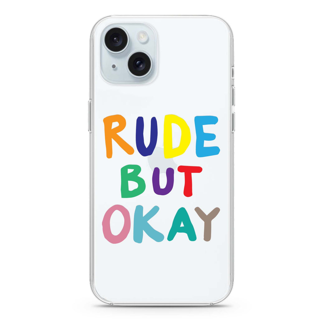 Rude but OKAY iPhone 15 plus 水晶透明保護殼