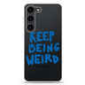 Keep Being Weird Samsung Galaxy 水晶透明保護殼