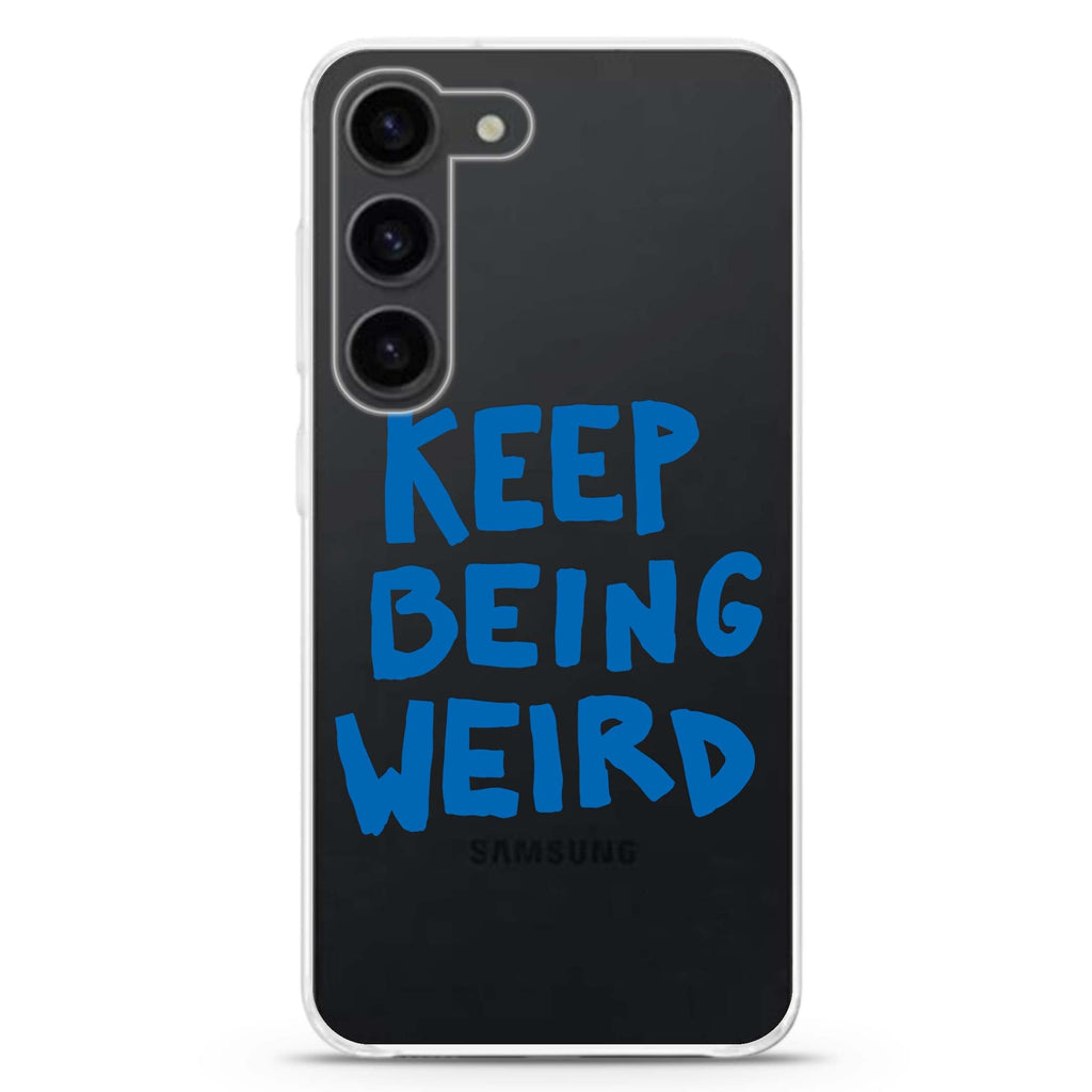 Keep Being Weird Samsung Galaxy 水晶透明保護殼