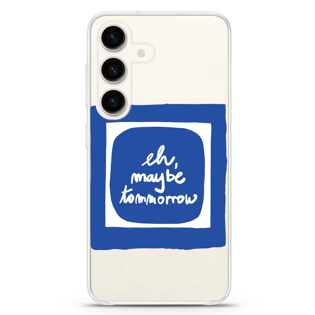 eh, maybe tomorrow Samsung Galaxy S26/S25/S24 水晶透明保護殼正面展示