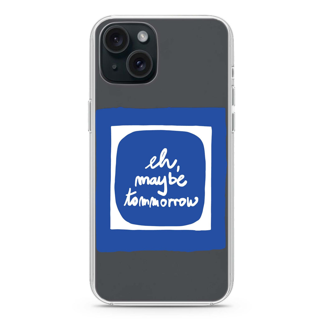 eh, maybe tomorrow iPhone 15 plus 水晶透明保護殼