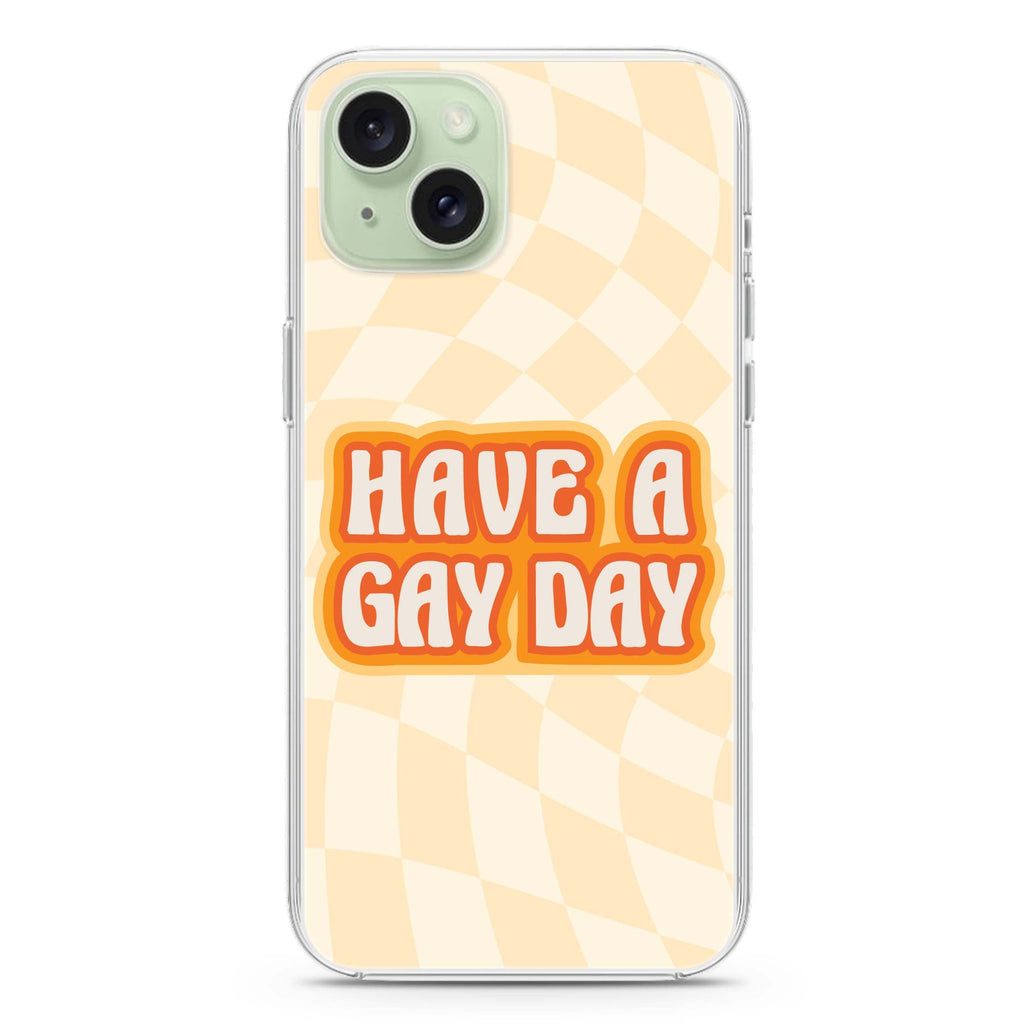 Have a Gay Day iPhone 15 plus 水晶透明保護殼