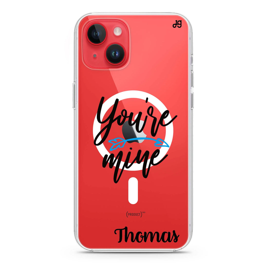 You are mine I iPhone 14 Plus Magsafe 兼容水晶透明保護殼