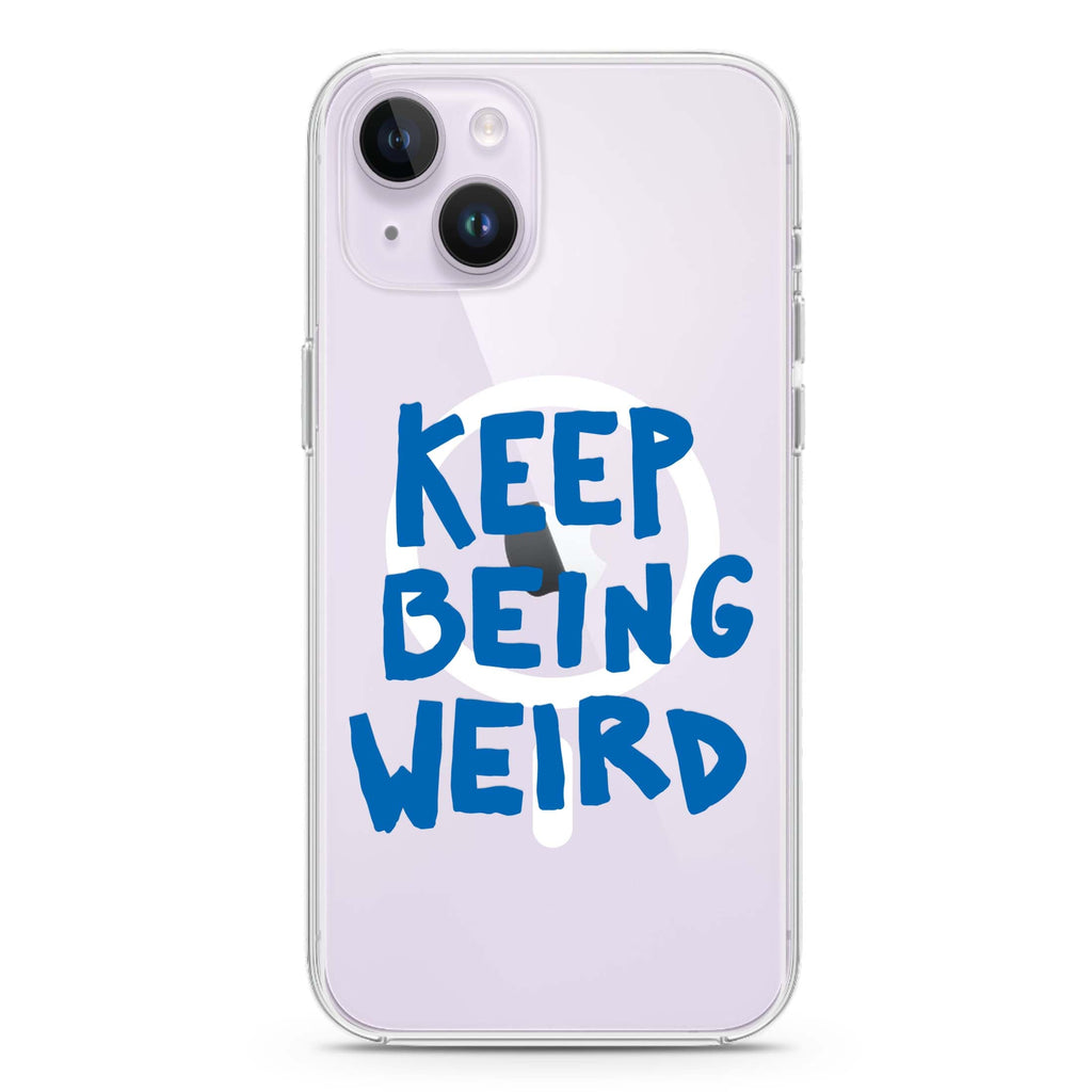 Keep Being Weird iPhone 14 Magsafe 兼容水晶透明保護殼