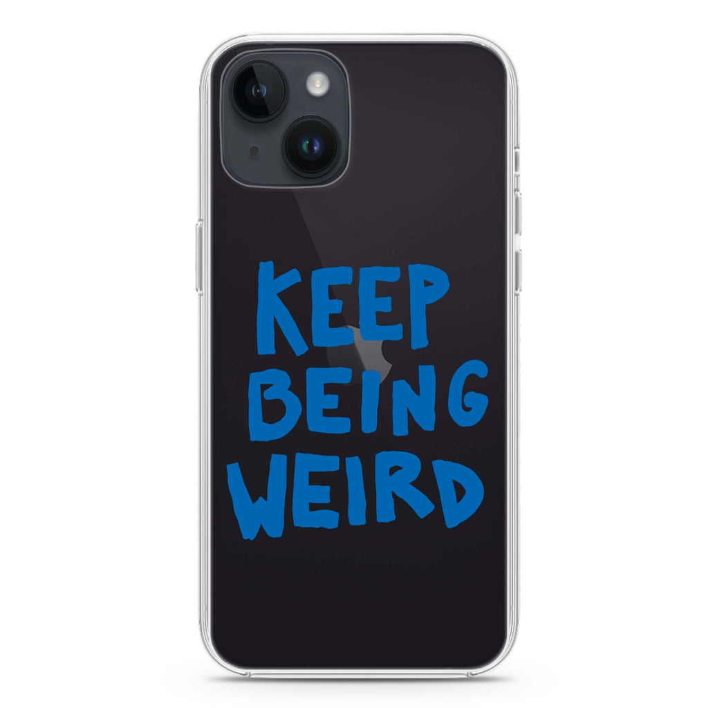 Keep Being Weird iPhone 14 水晶透明保護殼