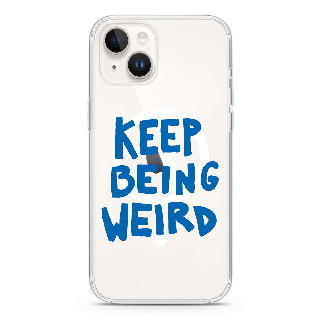 Keep Being Weird iPhone 14 Plus Magsafe 兼容水晶透明保護殼