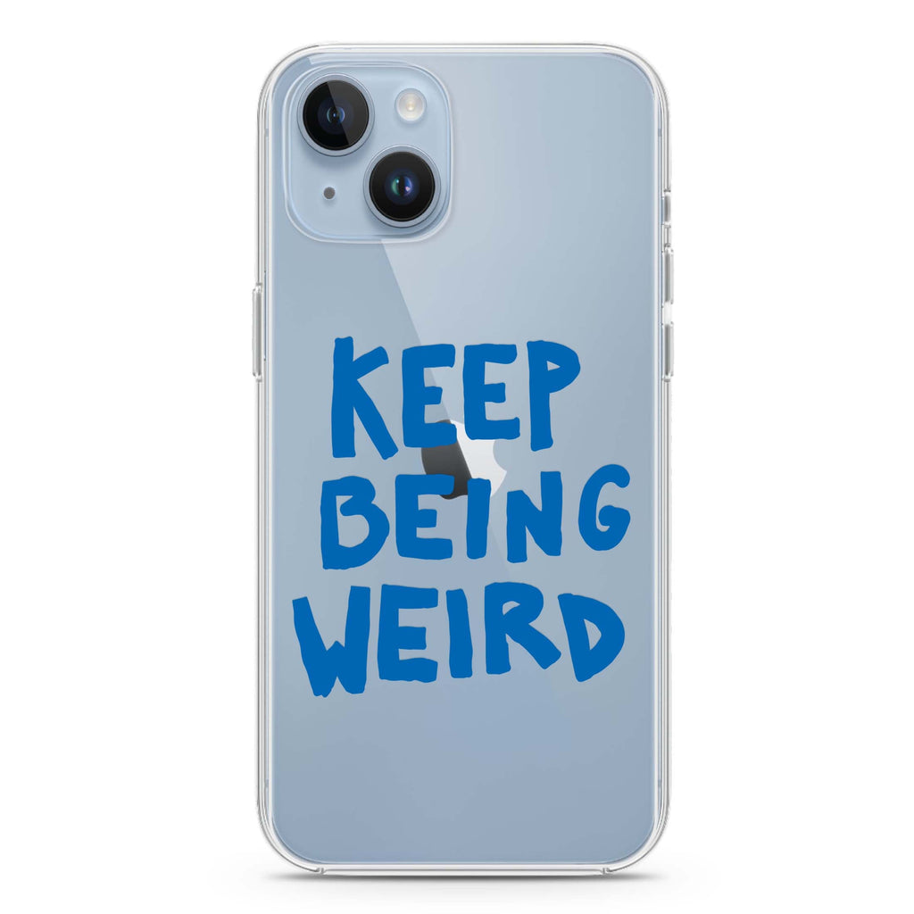 Keep Being Weird iPhone 14 plus 水晶透明保護殼