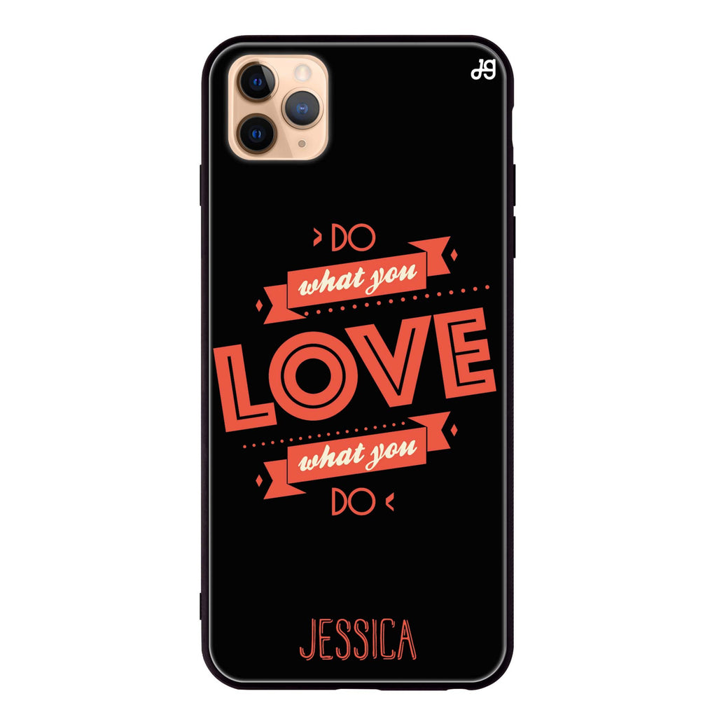 Do what you love iPhone 11 Pro Max 超薄強化玻璃殻