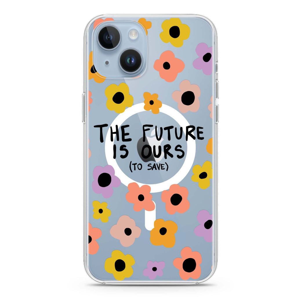 The future is OURS iPhone 14 Plus Magsafe 兼容水晶透明保護殼