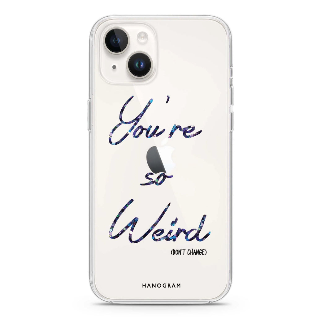 You're so Weired iPhone 14 plus 水晶透明保護殼